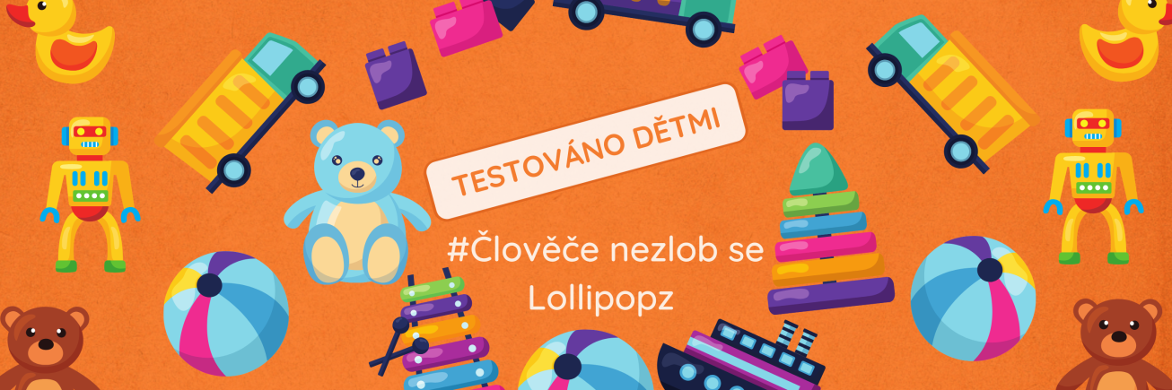 TESTOVÁNO DĚTMI # Lollipopz  Člověče nezlob se