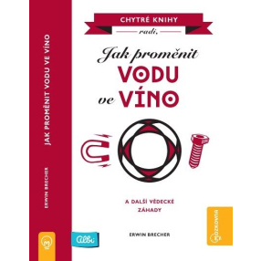 Kniha Jak proměnit vodu ve víno