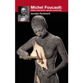 Michel Foucault: fatální nedocenění významu konformity