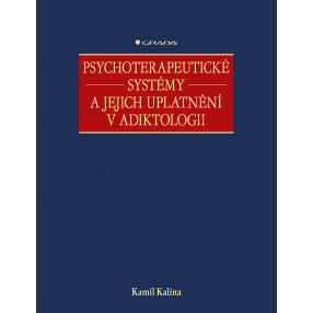 Psychoterapeutické systémy a jejich uplatnění v adiktologii