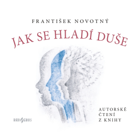 Jak se hladí duše