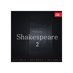 Divadlo, divadlo, divadlo / William Shakespeare 2.