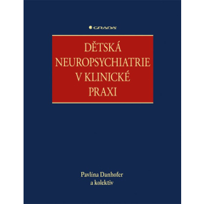 Dětská neuropsychiatrie v klinické praxi