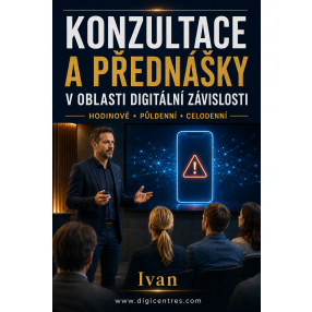 Konzultace a přednášky v oblasti digitální závislosti