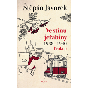 Ve stínu jeřabiny - Prokop (1938-1940)