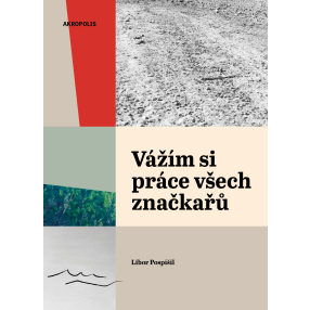 Vážím si práce všech značkařů