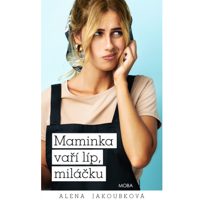 Maminka vaří líp, miláčku