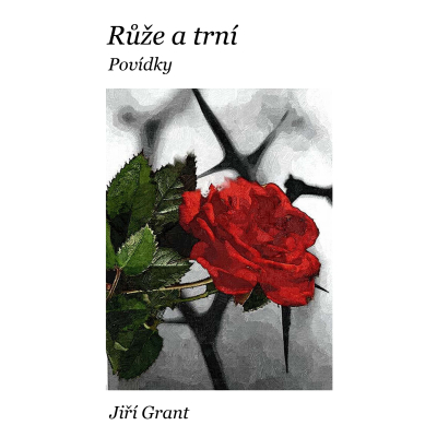 Růže a trní: Povídky