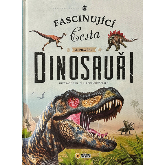 Fascinující cesta do pravěku - Dinosauři                    
