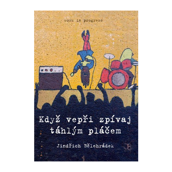 Když vepři zpívaj táhlým pláčem                    