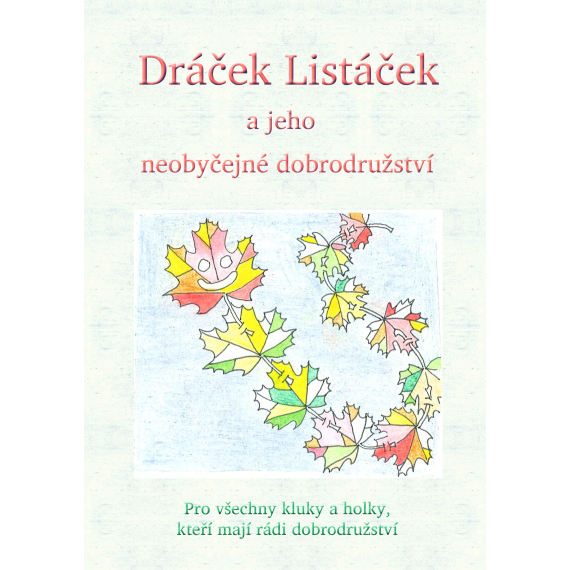 Dráček Listáček a jeho neobyčejné dobrodružství                    