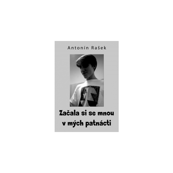 Začala si se mnou v mých patnácti                    