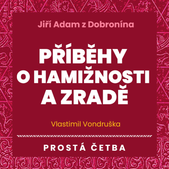 Příběhy o hamižnosti a zradě                    