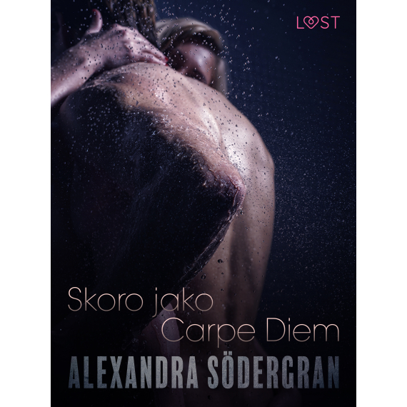 Skoro jako Carpe Diem - Krátká erotická povídka                    