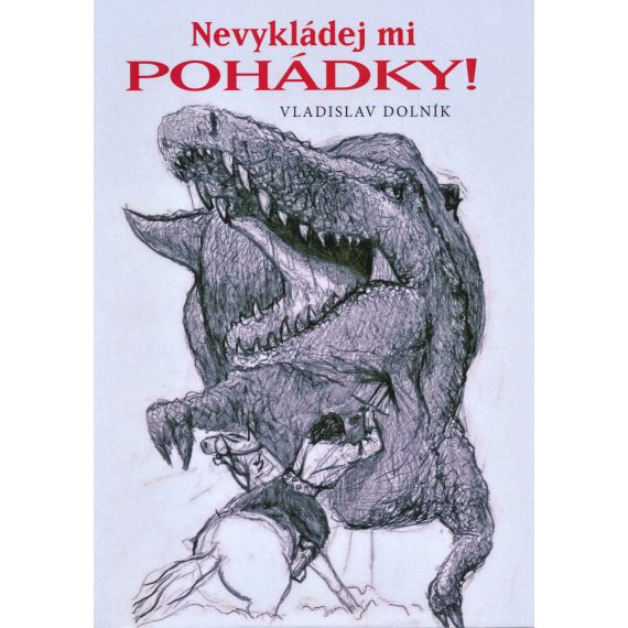 Nevykládej mi pohádky!                    