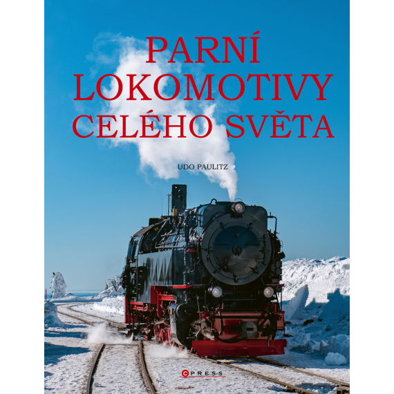 Parní lokomotivy celého světa                    