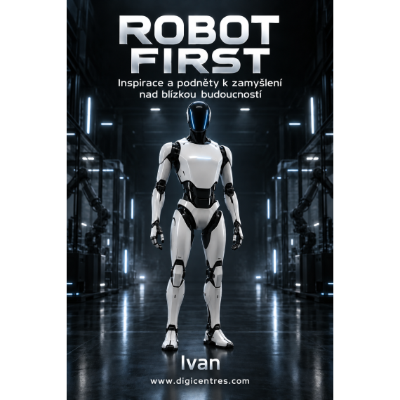 ROBOT FIRST Inspirace a podněty k zamyšlení                     