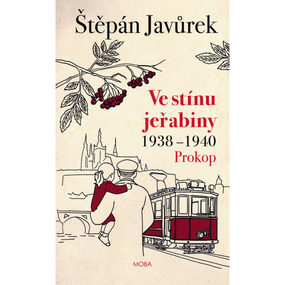 Ve stínu jeřabiny - Prokop (1938-1940)                    